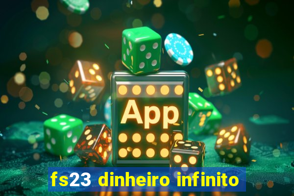 fs23 dinheiro infinito